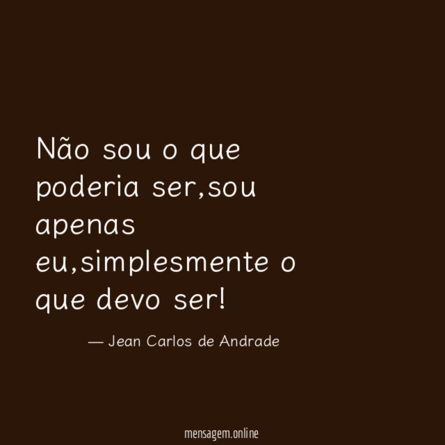 Não sou o que poderia ser