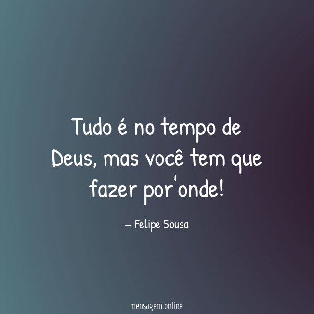 Tudo é no tempo de Deus