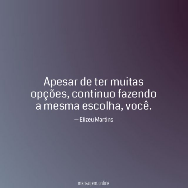 Apesar de ter muitas opções