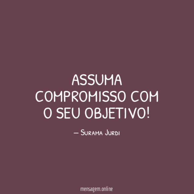 Assuma compromisso com o seu objetivo