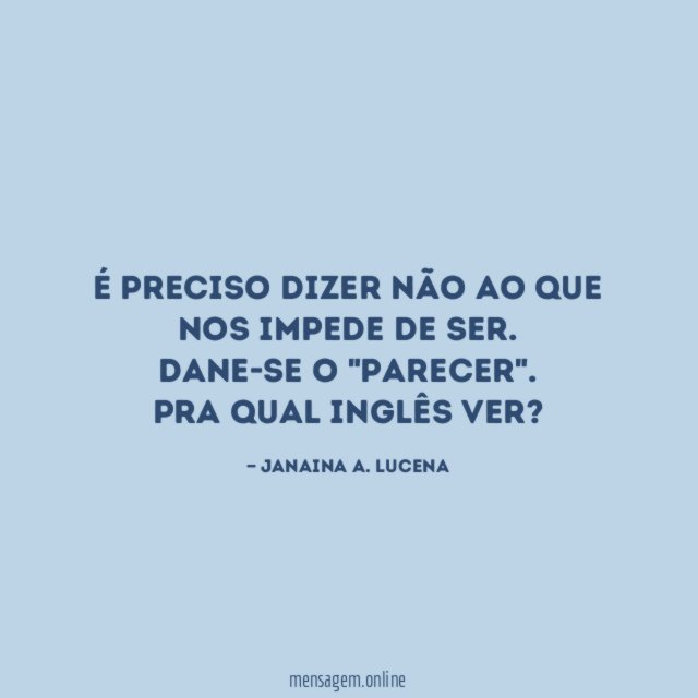 É preciso dizer não ao que nos impede de ser