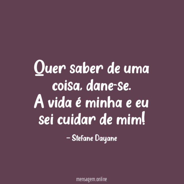 Quer saber de uma coisa