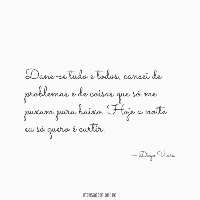 Dane-se tudo e todos