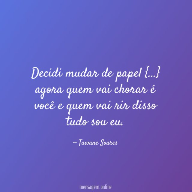 Decidi mudar de papel {