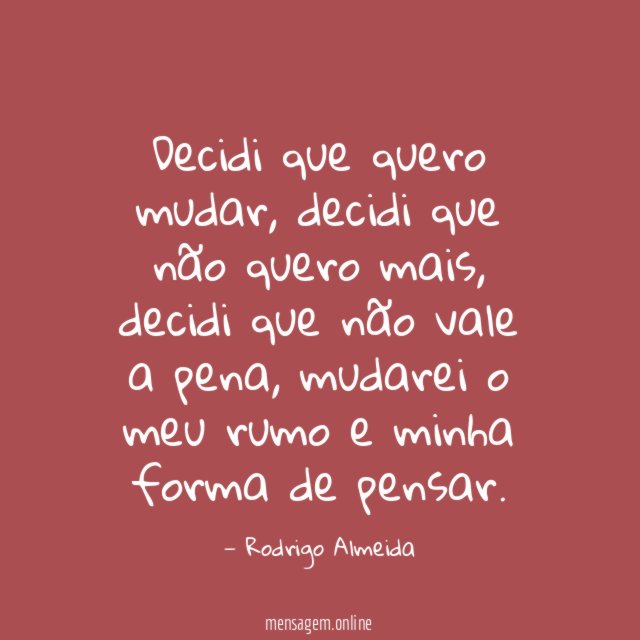 Decidi que quero mudar
