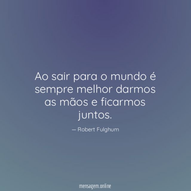 Ao sair para o mundo é sempre melhor