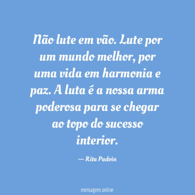Não lute em vão