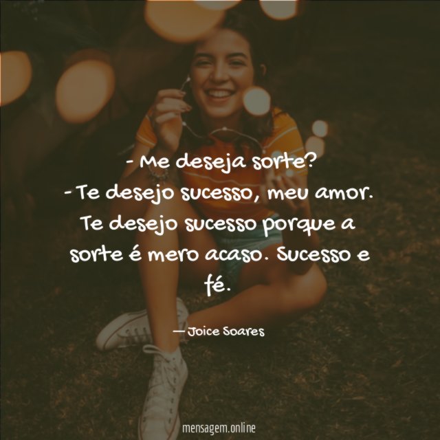 - Me deseja sorte