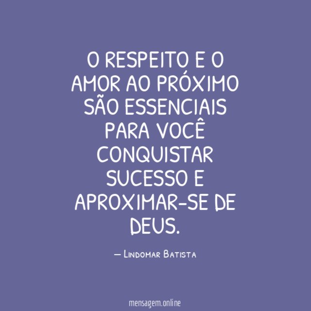 O respeito e o amor ao próximo são