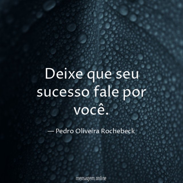 Deixe que seu sucesso fale por você