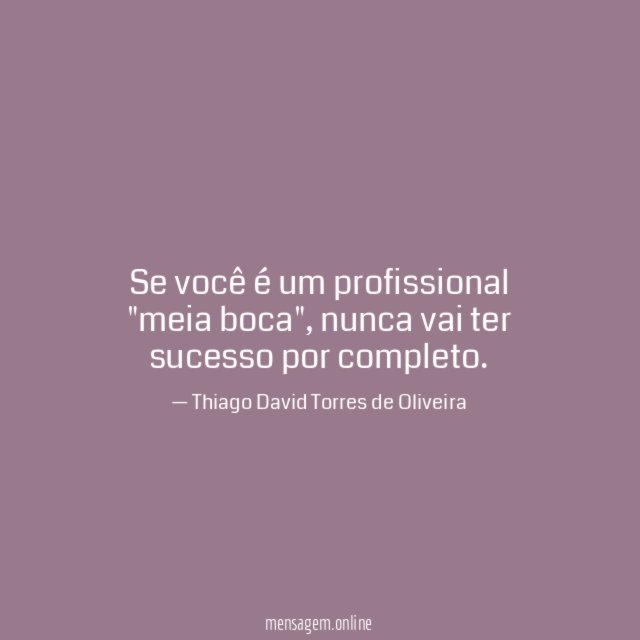 Se você é um profissional "meia boca"