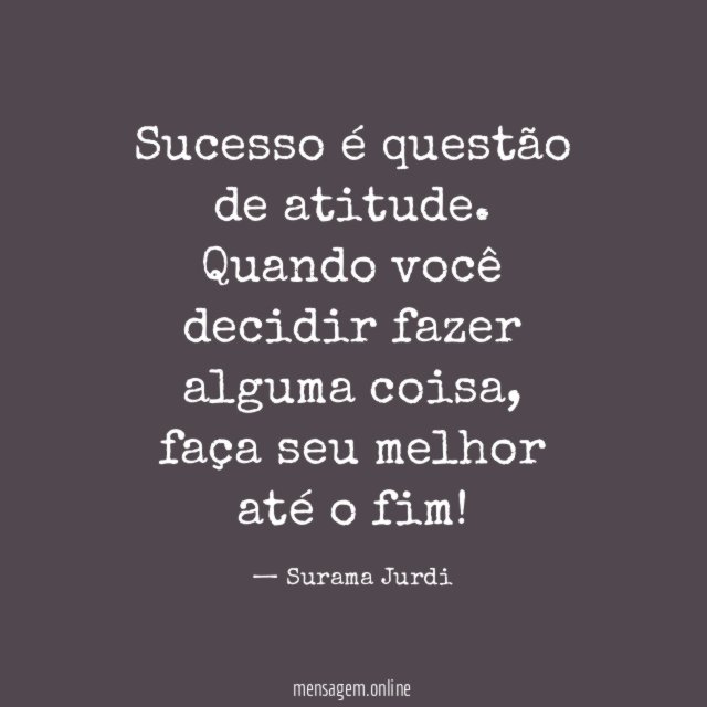 Sucesso é questão de atitude