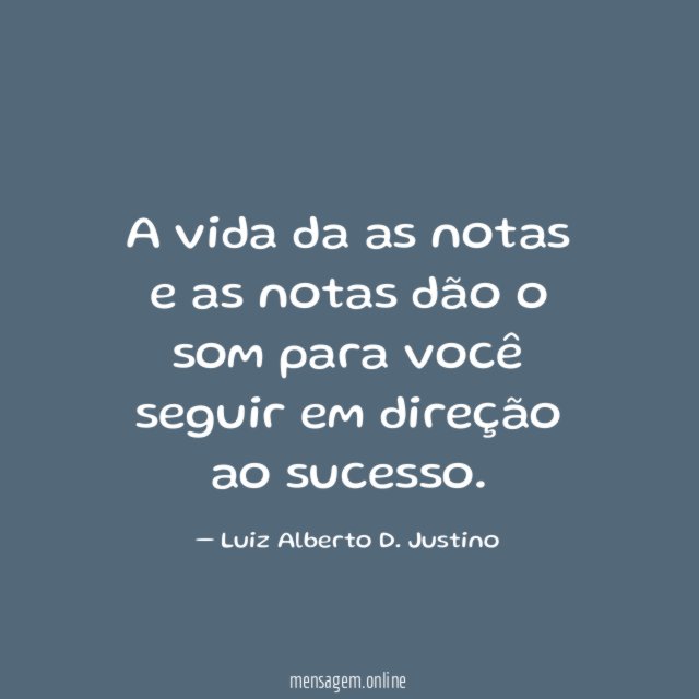 A vida da as notas e as notas