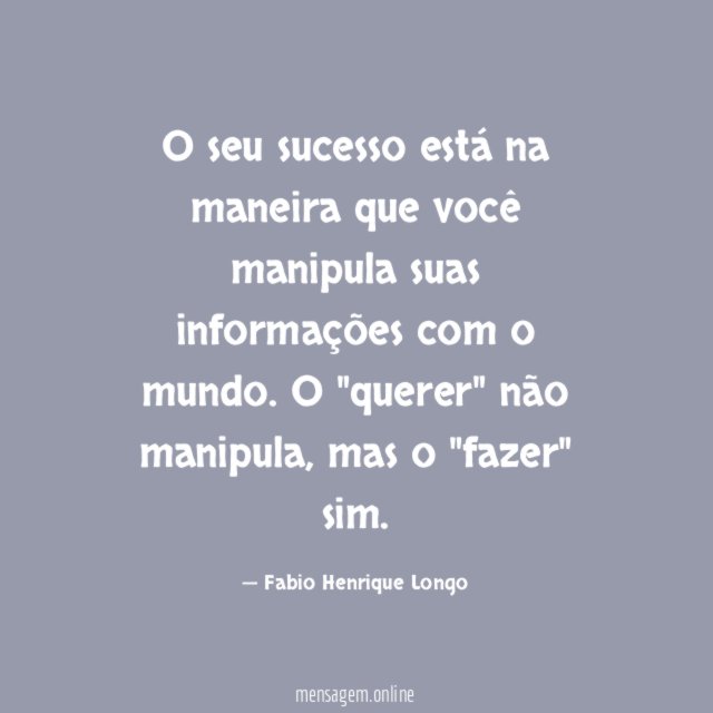 O seu sucesso está na maneira que você