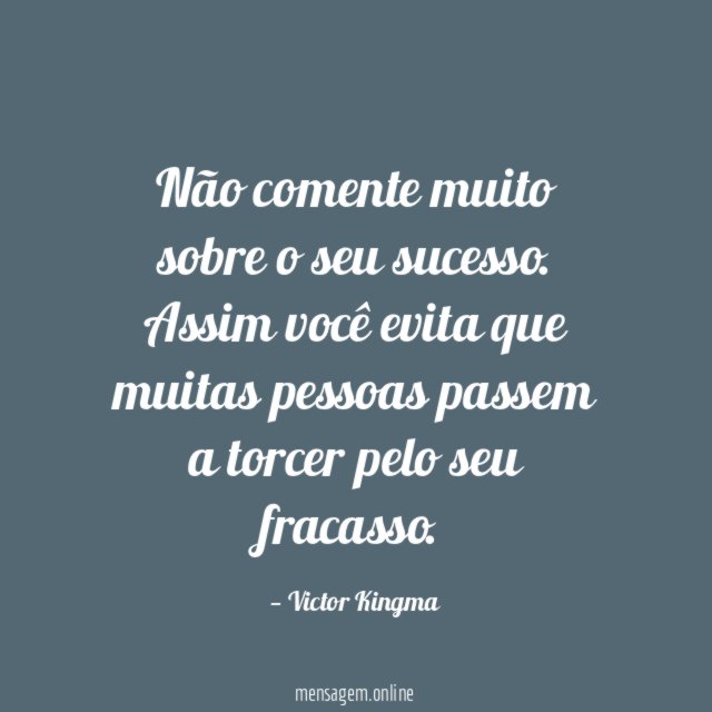 Não comente muito sobre o seu sucesso