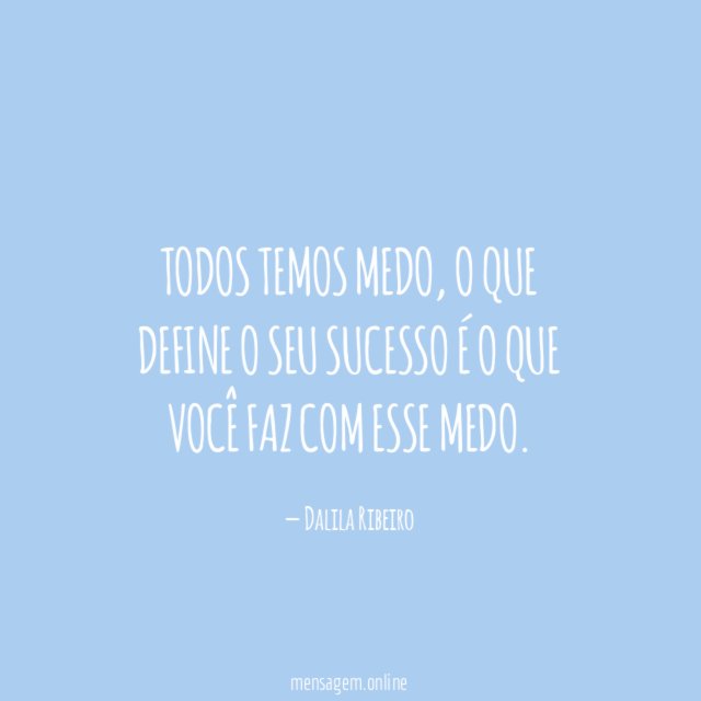 Todos temos medo