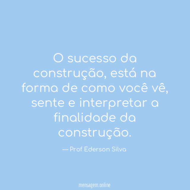 O sucesso da construção
