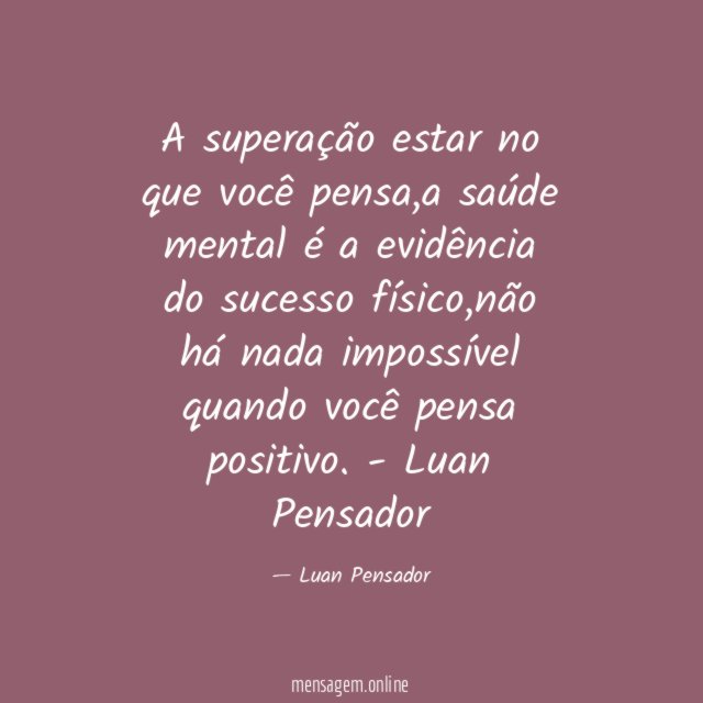 A superação estar no que você pensa
