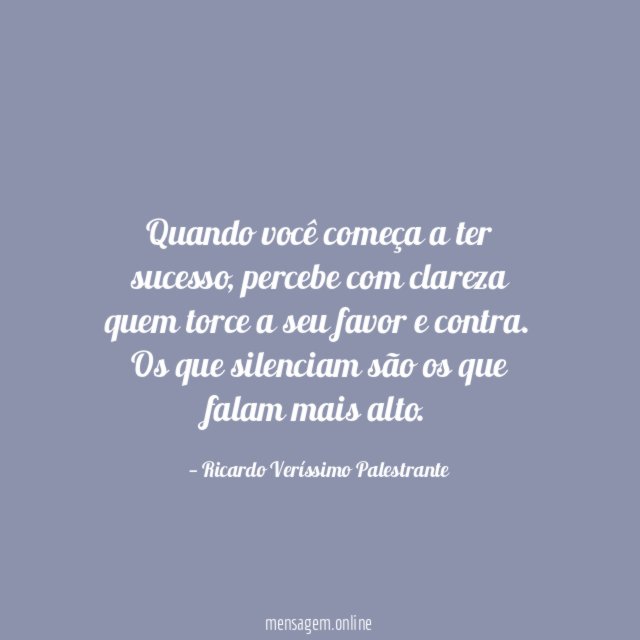 Quando você começa a ter sucesso