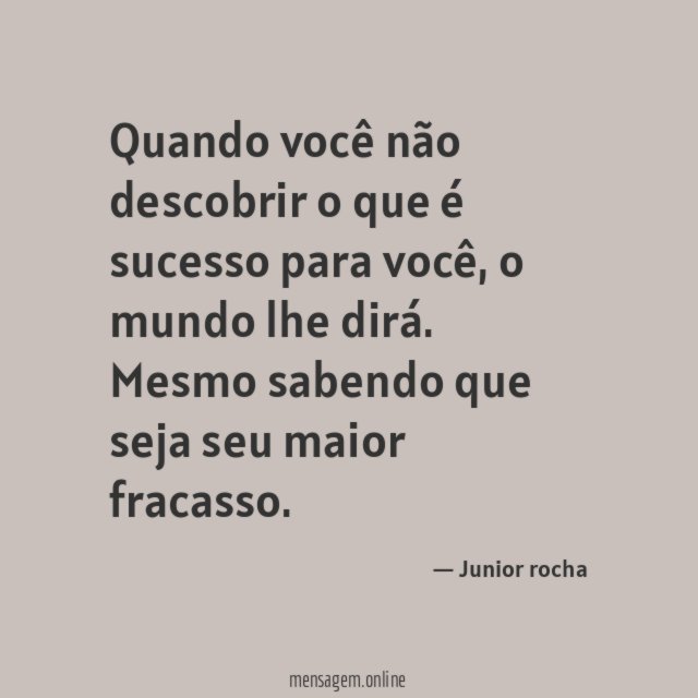 Quando você não descobrir o que é sucesso para você