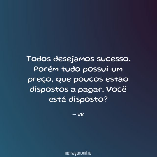 Todos desejamos sucesso