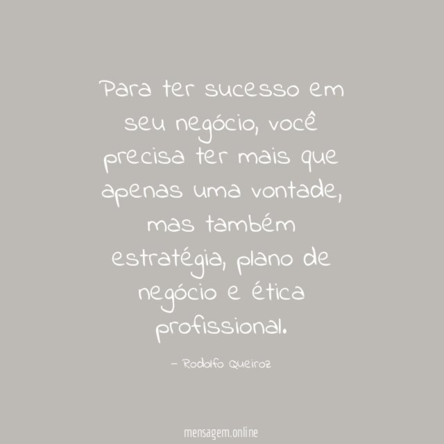 Para ter sucesso em seu negócio