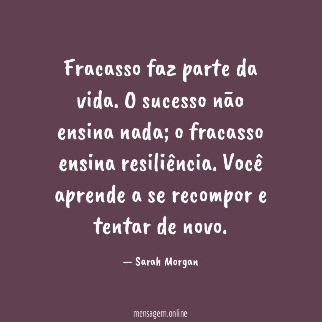 Fracasso faz parte da vida
