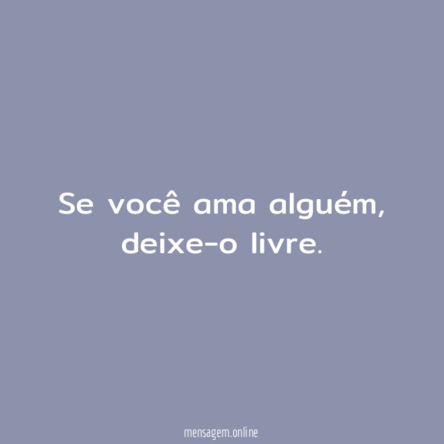 Se você ama alguém