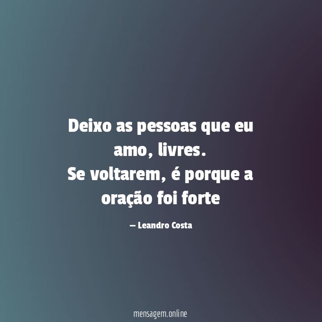 Deixo as pessoas que eu amo