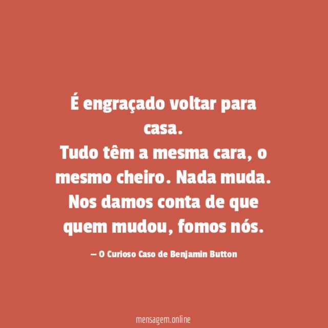 É engraçado voltar para casa