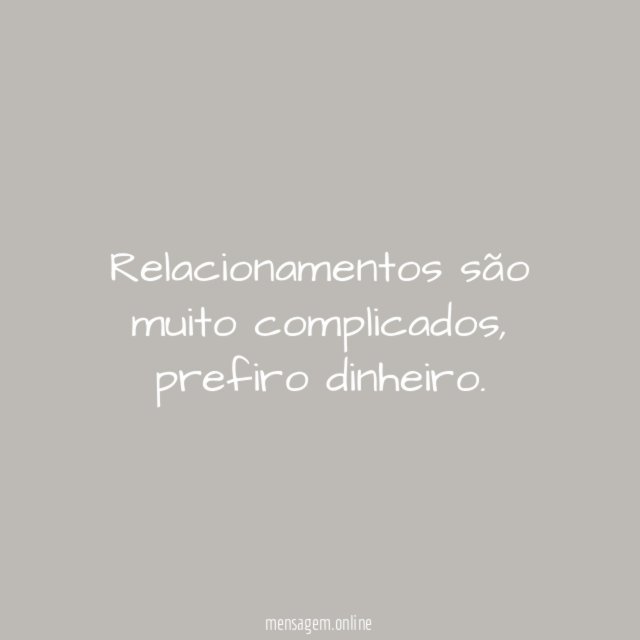 Relacionamentos são muito complicados