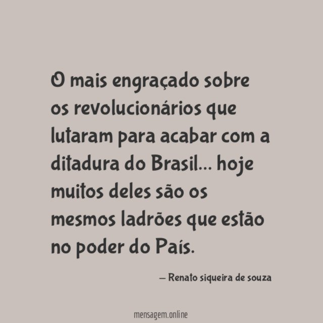 O mais engraçado sobre os revolucionários que lutaram