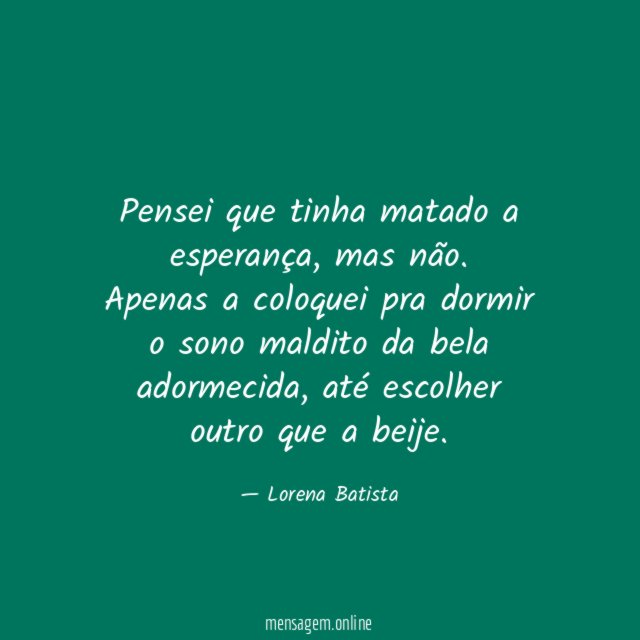 Pensei que tinha matado a esperança