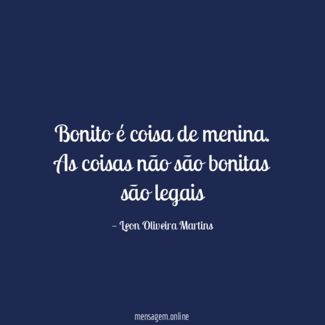 Bonito é coisa de menina