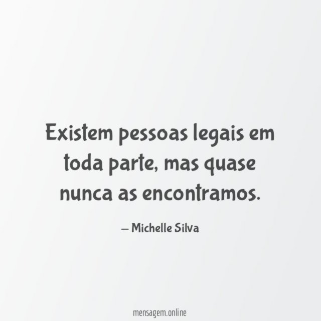 Existem pessoas legais em toda parte