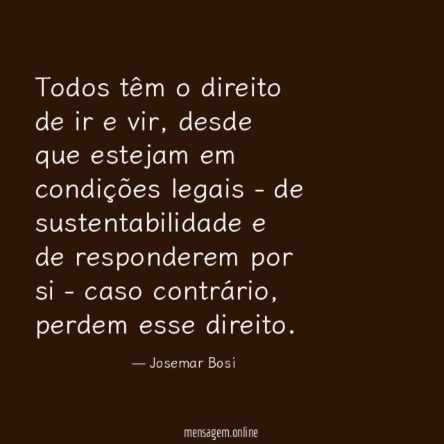 Todos têm o direito de ir e vir