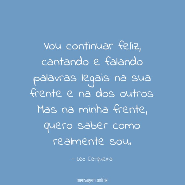 Vou continuar feliz