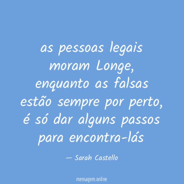 as pessoas legais moram Longe
