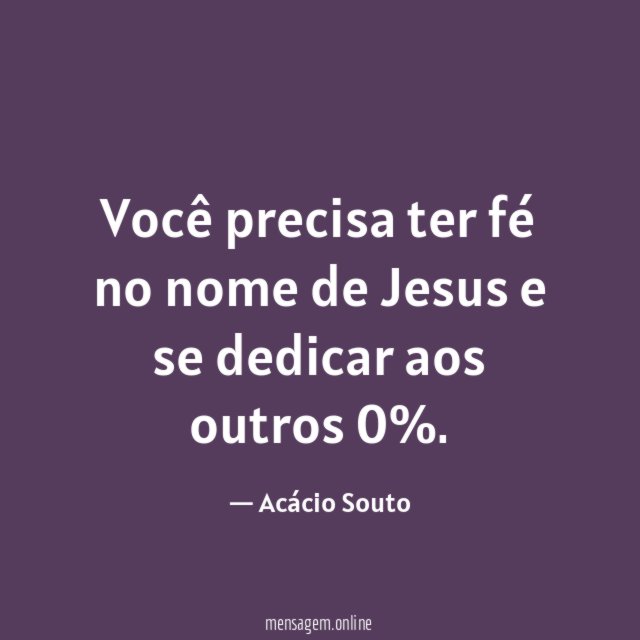 Você precisa ter fé no nome de Jesus