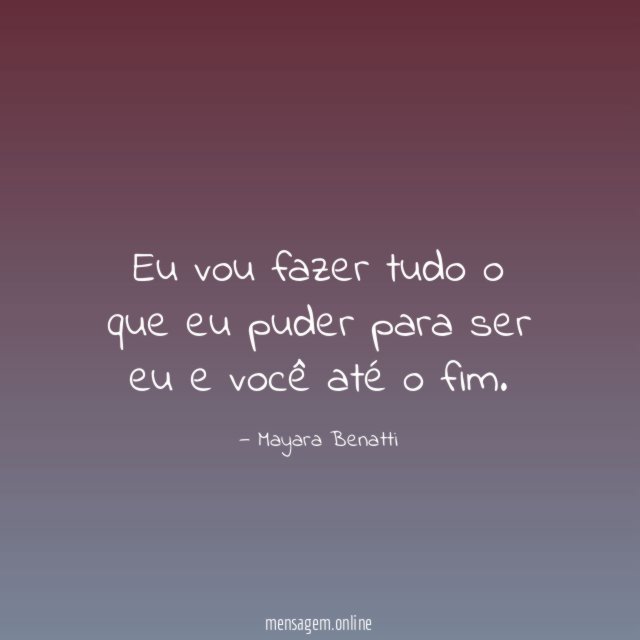 Eu vou fazer tudo o que eu puder