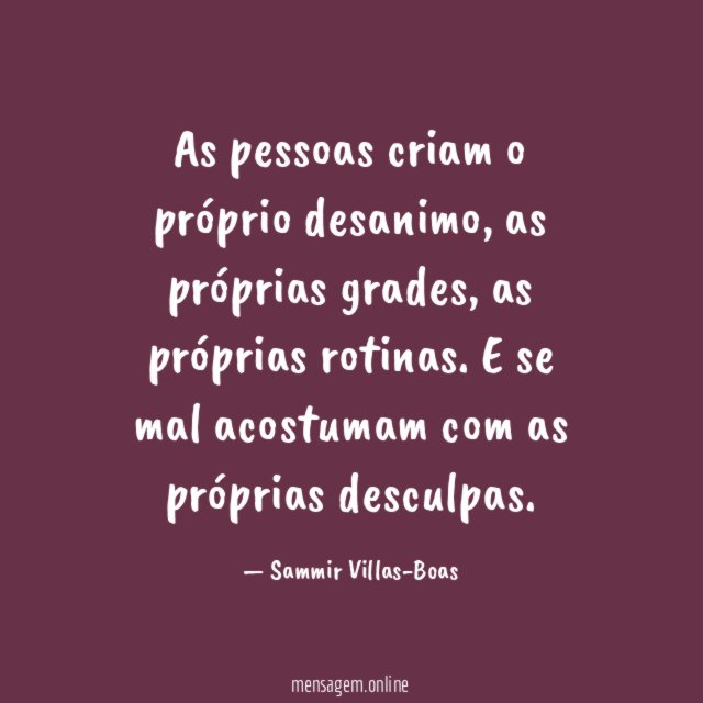 As pessoas criam o próprio desanimo