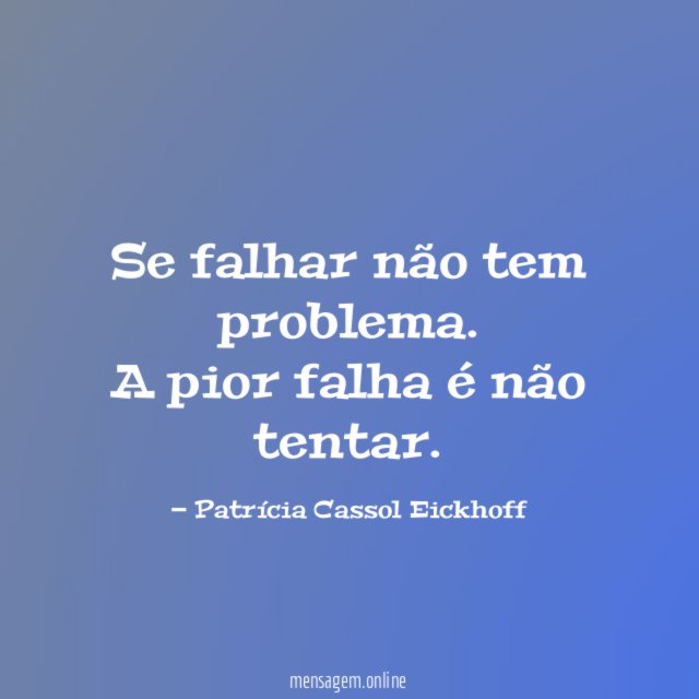 Se falhar não tem problema