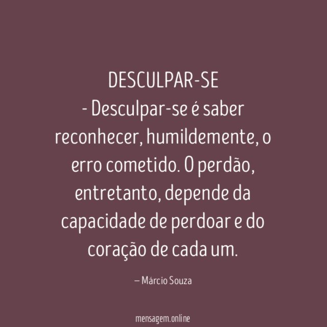 DESCULPAR-SE - Desculpar-se é saber reconhecer