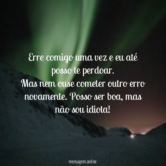 Erre comigo uma vez e eu até posso te perdoar