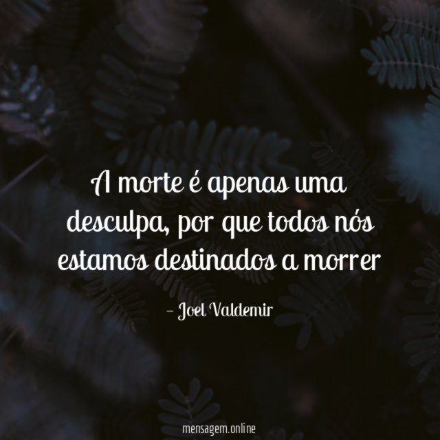 A morte é apenas uma desculpa