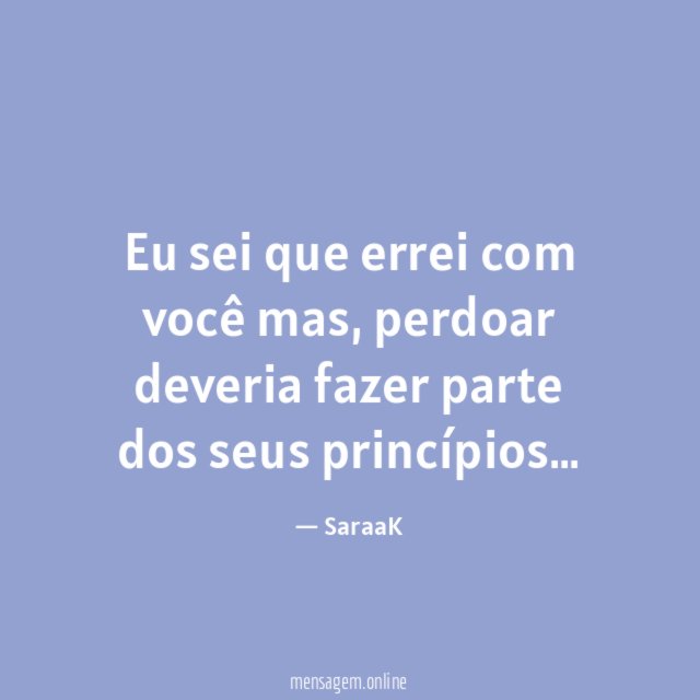Eu sei que errei com você mas