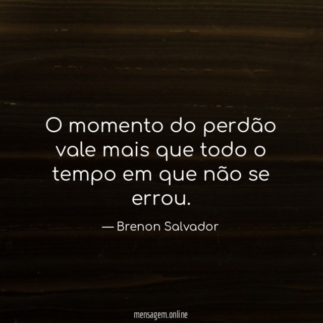 O momento do perdão vale mais que todo