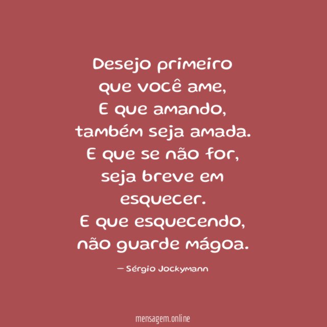 Desejo primeiro que você ame