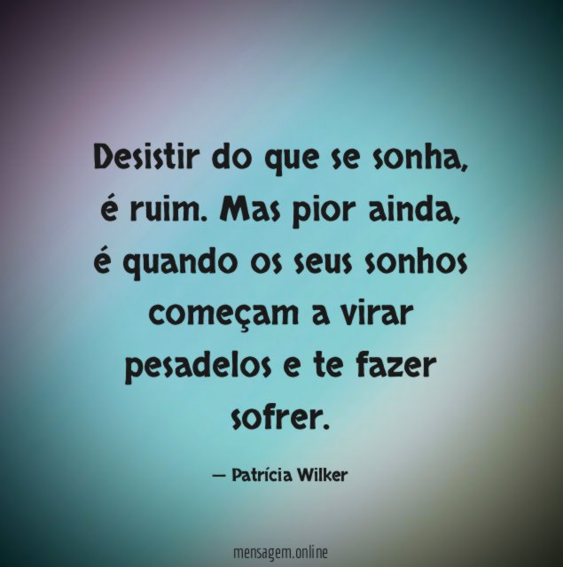 Desistir do que se sonha