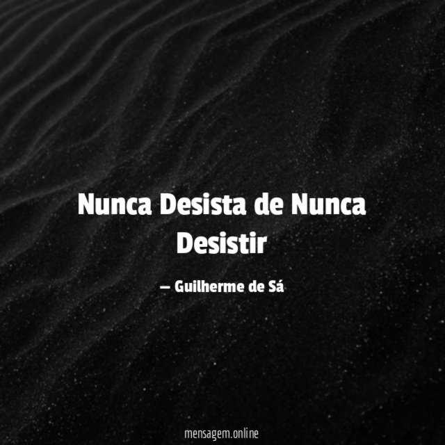 Nunca Desista de Nunca Desistir